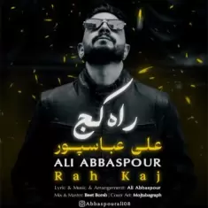 Ali Abbaspour – Rah Kaj