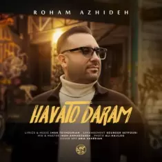 Roham Azhideh – Havato Daram