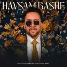 Saeed Ansar – Havasam Bashe