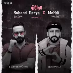 Sahand Darya – Havaye To (Ft MeHdi)