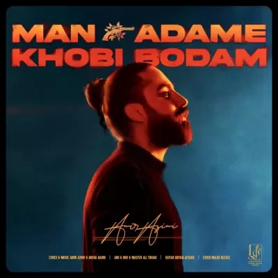 Amir Azimi – Man Adame Khoobi Bodam Amir Azimi – Man Adame Khoobi Bodam