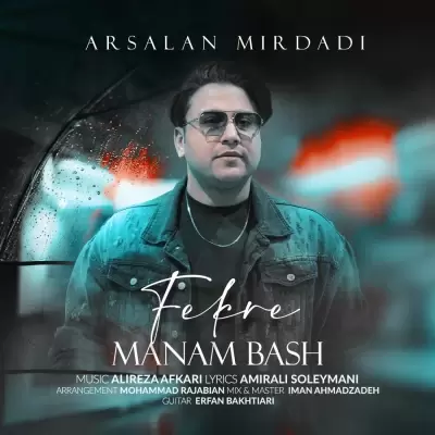 Arsalan Mirdadi – Fekre Manam Bash Arsalan Mirdadi – Fekre Manam Bash