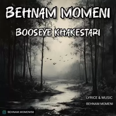 Behnam Momeni – Booseye Khakestari Behnam Momeni – Booseye Khakestari