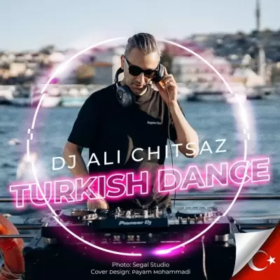 Dj Ali Chitsaz – Turkish Dance Dj Ali Chitsaz – Turkish Dance