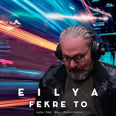 Eilya – Fekre To