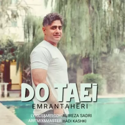 Emran Taheri – Do Taei Emran Taheri – Do Taei