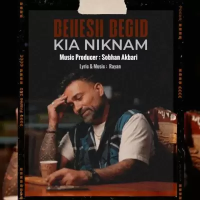 Kia Niknam – Behesh Begid Kia Niknam – Behesh Begid