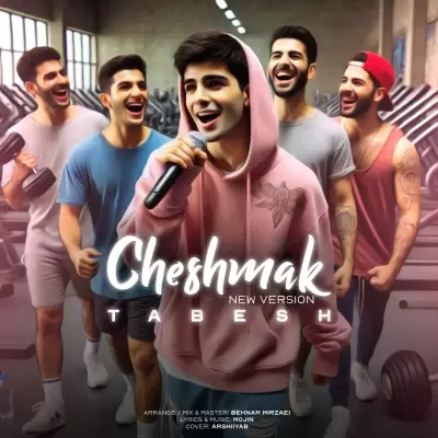Tabesh – Cheshmak (New Version) Tabesh – Cheshmak (New Version)
