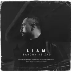 Liam – Baroon Ke Zad