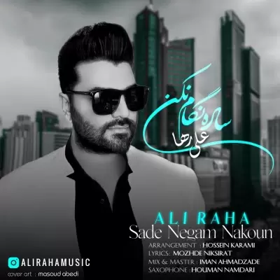 Ali Raha – Sade Negam Nakon