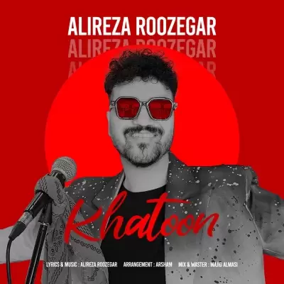 Alireza Roozegar – Khatoon Alireza Roozegar – Khatoon