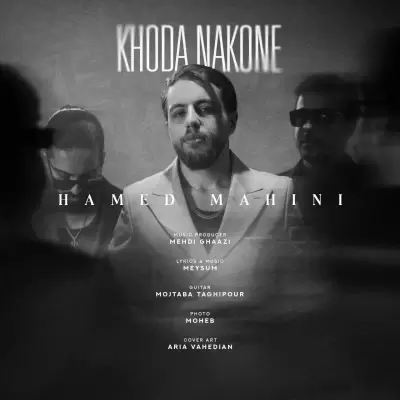 Hamed Mahini – Khoda Nakone Hamed Mahini – Khoda Nakone