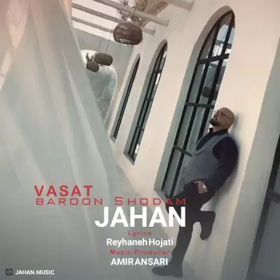 Jahan – Vasat Baroon Shodam