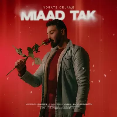 Miaad Tak – Nobate Delame Miaad Tak – Nobate Delame