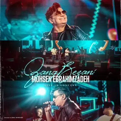 Mohsen Ebrahimzadeh – Zang Bezani (Live In Concert) Mohsen Ebrahimzadeh – Zang Bezani (Live In Concert)