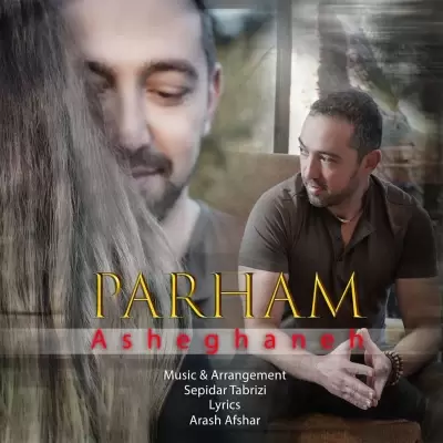 Parham Aria – Asheghaneh Parham Aria – Asheghaneh