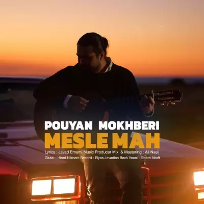 Pouyan Mokhberi – Mesle Mah Pouyan Mokhberi – Mesle Mah