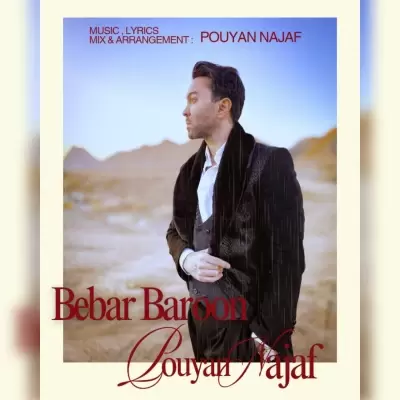 Pouyan Najaf – Bebar Baroon