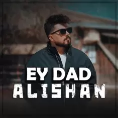 Alishan – Ey Dad