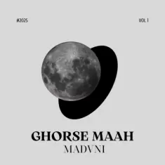 Madvni – Ghorse Mah