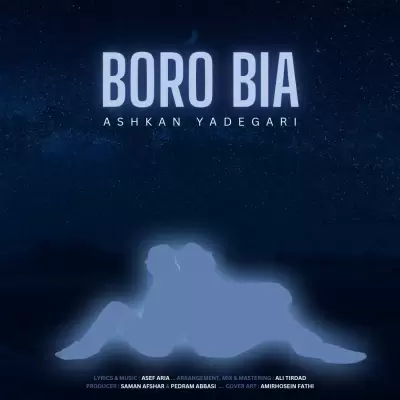 Ashkan Yadegari – Boro Bia Ashkan Yadegari – Boro Bia