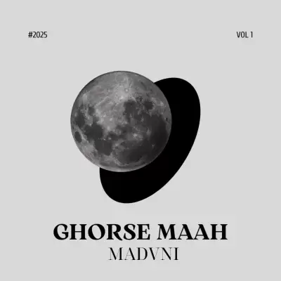 Madvni – Ghorse Mah Madvni – Ghorse Mah