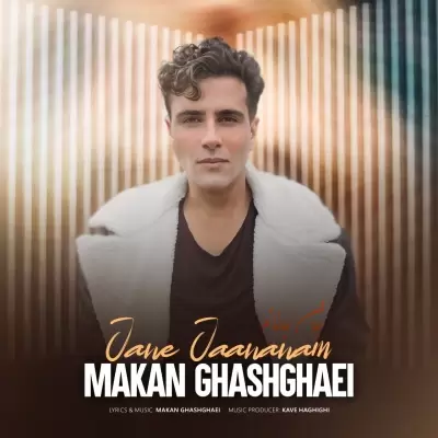 Makan Ghashghaei – Jane Jananam Makan Ghashghaei – Jane Jananam