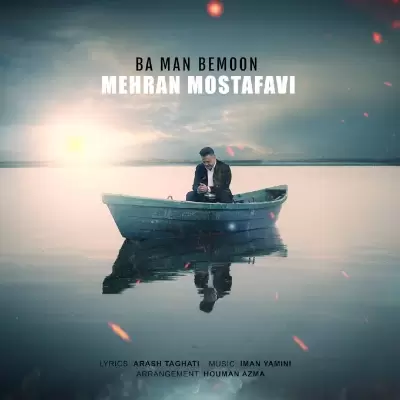 Mehran Mostafavi – Ba Man Bemoon Mehran Mostafavi – Ba Man Bemoon