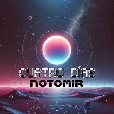 Notomir – Cuatro Dias Notomir – Cuatro Dias