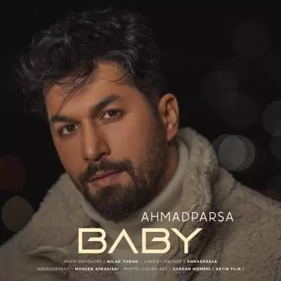 دانلود آهنگ احمد پارسا به نام بیبی دانلود آهنگ احمد پارسا به نام بیبی