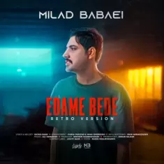 Milad Babaei – Edame Bede (Retro Version)