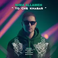 Nima Allameh – To Che Khabar