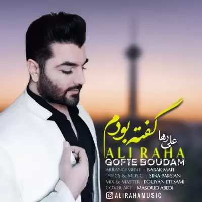 Ali Raha – Gofte Boudam Ali Raha – Gofte Boudam