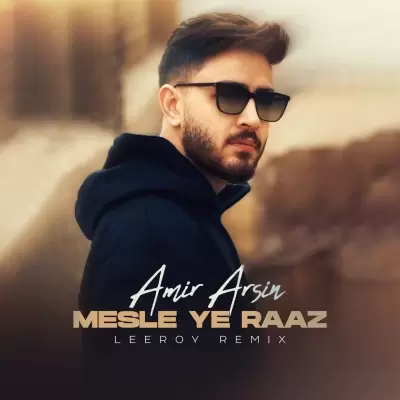 Amir Arsin – Mesle Ye Raaz (LeeRoy Remix)