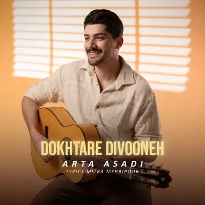 Arta Asadi – Dokhtare Divooneh Arta Asadi – Dokhtare Divooneh