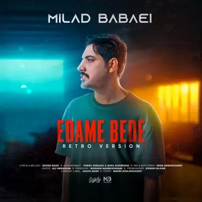 Milad Babaei – Edame Bede (Retro Version) Milad Babaei – Edame Bede (Retro Version)