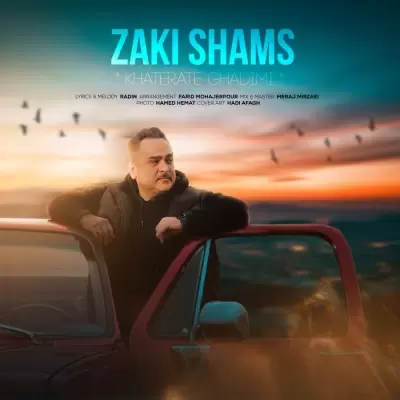 Zaki Shams – Khaterat Ghadimi Zaki Shams – Khaterat Ghadimi