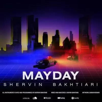 دانلود آهنگ شروین بختیاری به نام Mayday دانلود آهنگ شروین بختیاری به نام Mayday