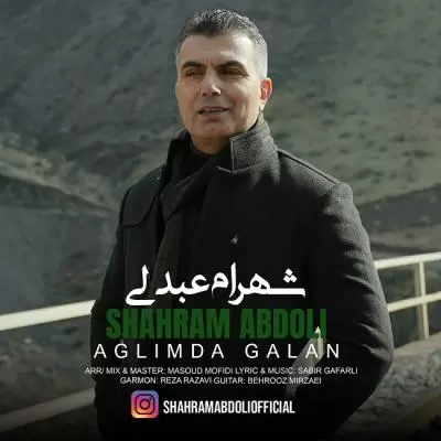 دانلود آهنگ شهرام عبدلی به نام آغلیمدا قالان