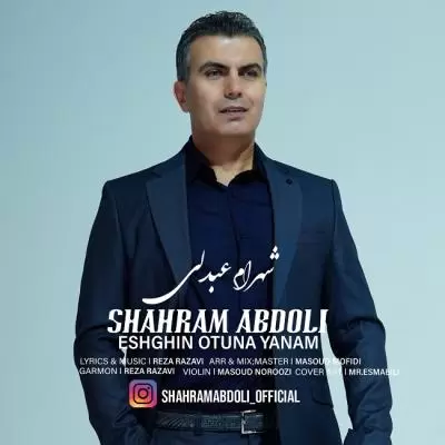 دانلود آهنگ شهرام عبدلی به نام عشقین اوتونا یانام