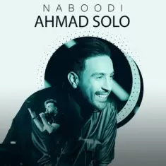 Ahmad Solo – Naboodi