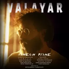 Valayar – Ashegh Pishe