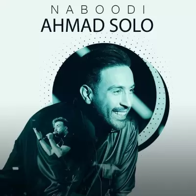 Ahmad Solo – Naboodi Ahmad Solo – Naboodi