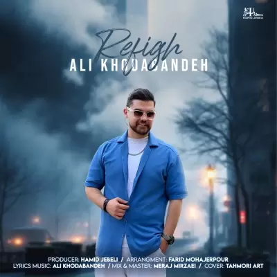 Ali Khodabandeh – Refigh Ali Khodabandeh – Refigh