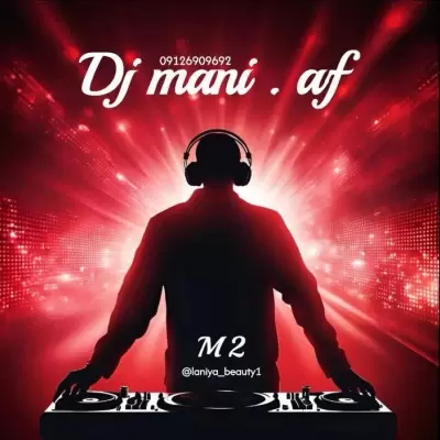 Dj Mani Af – M2 Dj Mani Af – M2