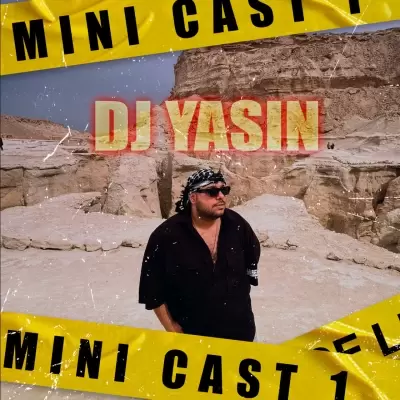 Dj Yasin – Mini Cast 1 Dj Yasin – Mini Cast 1