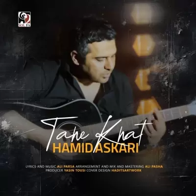 Hamid Askari – Tahe Khat Hamid Askari – Tahe Khat
