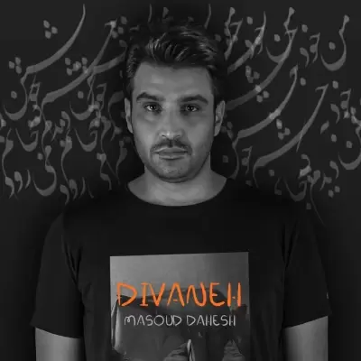 Masoud Dahesh – Divaneh Masoud Dahesh – Divaneh