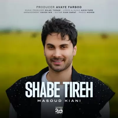 Masoud Kiani – Shab Tireh Masoud Kiani – Shab Tireh