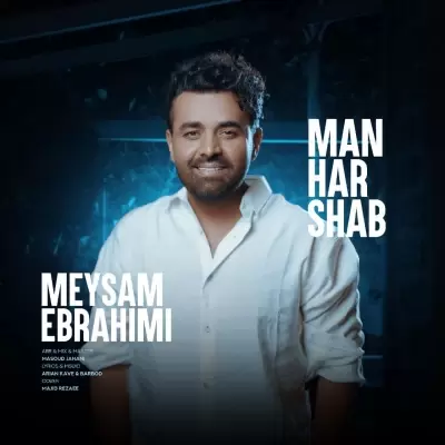 Meysam Ebrahimi – Man Har Shab Meysam Ebrahimi – Man Har Shab